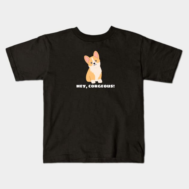 Hey Corgeous - Corgi Pun Kids T-Shirt by Allthingspunny